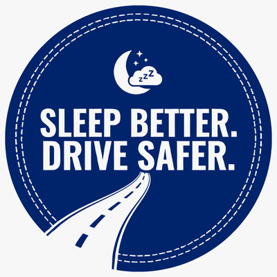 Sleep Better, Drive Safer